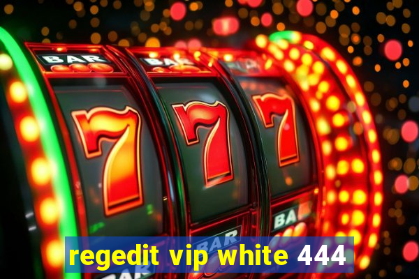 regedit vip white 444